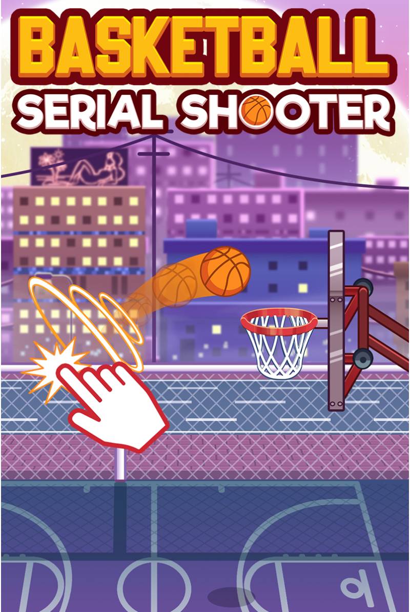 Basketball serial shooter