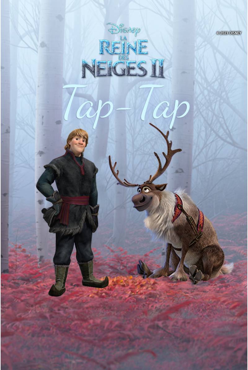 La Reine des Neiges : Tap - Tap